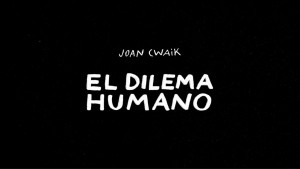 ¿Cual es el real Dilema Humano?